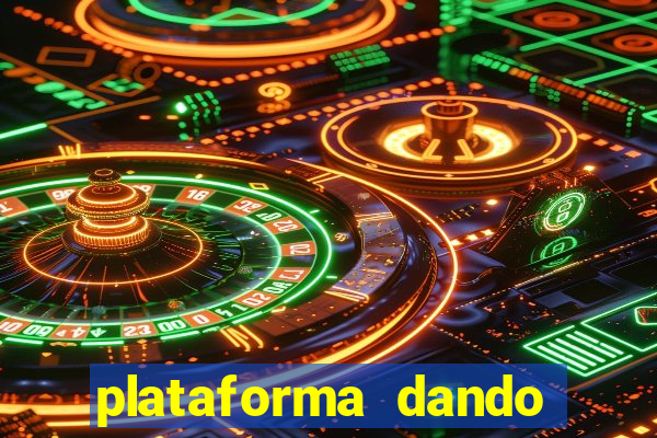 plataforma dando dinheiro no cadastro